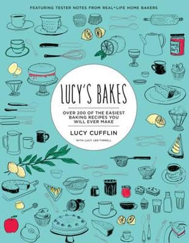Lucy's Bakes: Over 200 of the Easiest Baking Recipes You Will Ever Make
Lucy's Bakes: Over 200 of the Easiest Baking Recipes You Will Ever Make