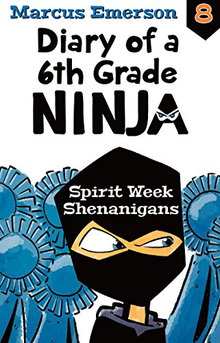 Spirit Week Shenanigans: Diary of a 6th Grade Ninja 8 (Paperback)