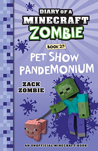 Pet Show Pandemonium (Diary of a Minecraft Zombie, Book 29) (Paperback)
Pet Show Pandemonium (Diary of a Minecraft Zombie, Book 29) (Paperback)