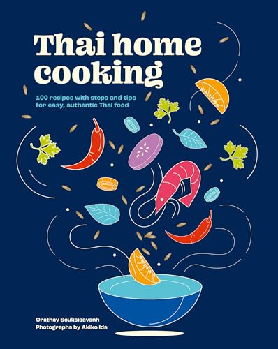 Thai Home Cooking: 100 recipes with steps and tips for easy, authentic Thai food
Thai Home Cooking: 100 recipes with steps and tips for easy, authentic Thai food