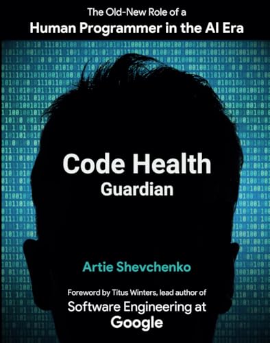 Code Health Guardian: The Old-New Role of a Human Programmer in the AI Era
Code Health Guardian: The Old-New Role of a Human Programmer in the AI Era