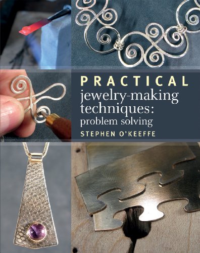 Practical Jewelry-Making Techniques: Problem Solving