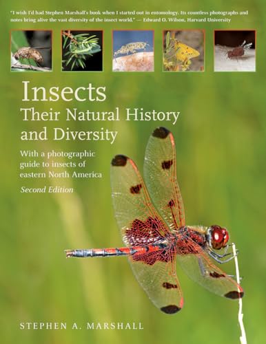 Insects: Their Natural History and Diversity: With a Photographic Guide to Insects of Eastern North America
Insects: Their Natural History and Diversity: With a Photographic Guide to Insects of Eastern North America