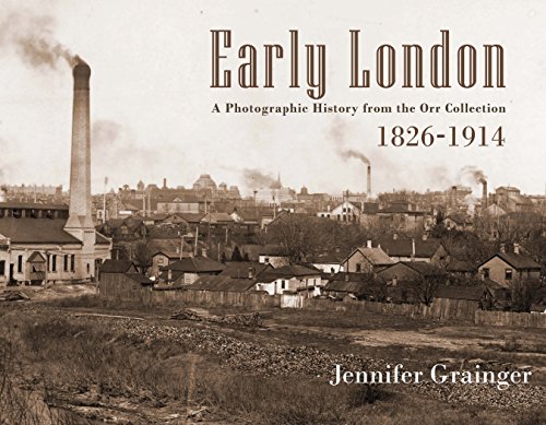 Early London 1826-1914: A Photographic History from the Orr Collection
Early London 1826-1914: A Photographic History from the Orr Collection