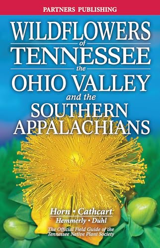 Wildflowers of Tennessee: The Ohio Valley and the Southern Appalachians
Wildflowers of Tennessee: The Ohio Valley and the Southern Appalachians