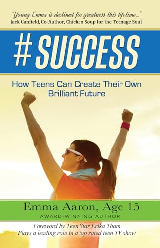 Success: How Teens Can Create Their Own Brilliant Future