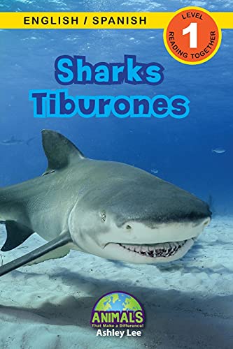 Sharks / Tiburones: Bilingual (English / Spanish) (Inglés / Español) Animals That Make a Difference! (Engaging Readers, Level 1)
Sharks / Tiburones: Bilingual (English / Spanish) (Inglés / Español) Animals That Make a Difference! (Engaging Readers, Level 1)