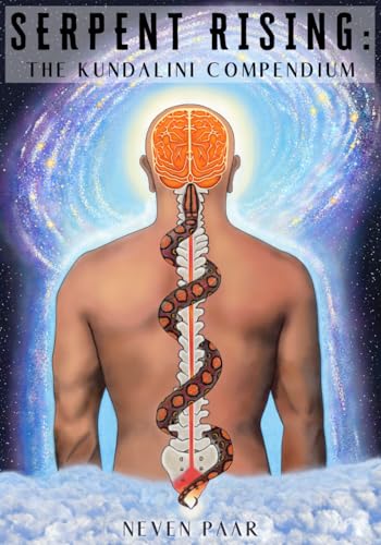 Serpent Rising: The Kundalini Compendium (Standard Edition): The Worlds Most Comprehensive Body of Work on Human Energy Potential
Serpent Rising: The Kundalini Compendium (Standard Edition): The Worlds Most Comprehensive Body of Work on Human Energy Potential