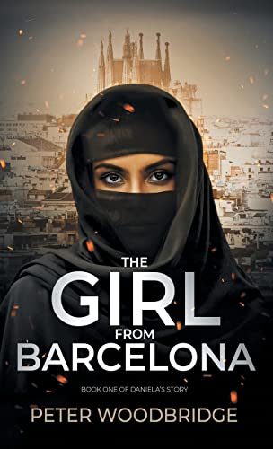 The Girl From Barcelona: Book One of Daniela's Story