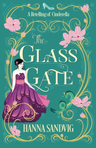 The Glass Gate: A Retelling of Cinderella (Paperback or Softback)