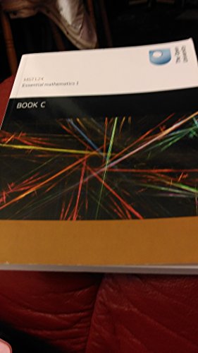 Book C: Units 7-9 Essential Mathematics 1: 3 Open University Course Team
Book C: Units 7-9 Essential Mathematics 1: 3 Open University Course Team