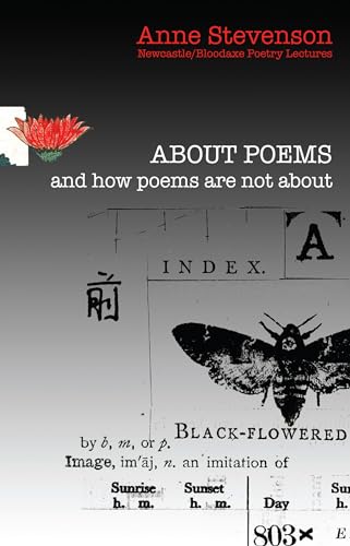 About Poems and how poems are not about: Newcastle/Bloodaxe Poetry Lectures