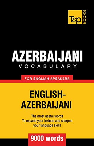 Azerbaijani vocabulary for English speakers - 9000 words (American English Collection)
Azerbaijani vocabulary for English speakers - 9000 words (American English Collection)