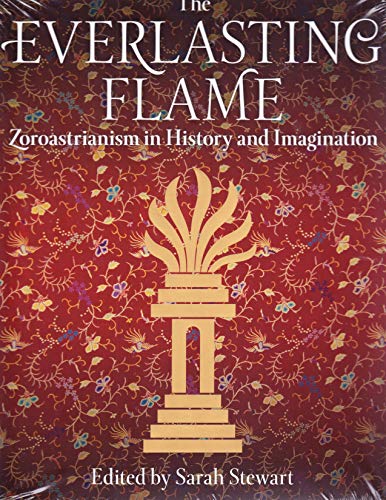 The Everlasting Flame: Zoroastrianism in History and Imagination (International Library of Historical Studies)
The Everlasting Flame: Zoroastrianism in History and Imagination (International Library of Historical Studies)