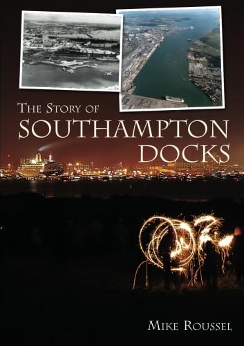 Story of Southampton Docks