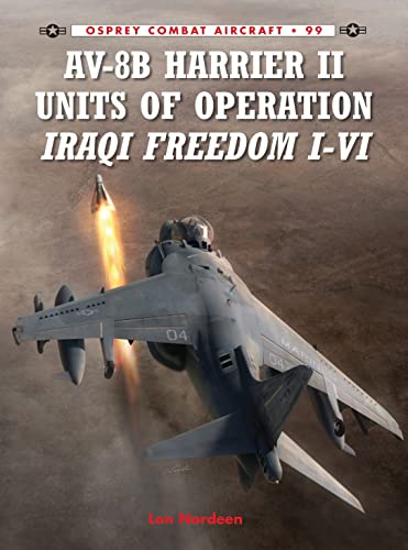 AV-8B Harrier II Units of Operation Iraqi Freedom I-VI (Combat Aircraft)
AV-8B Harrier II Units of Operation Iraqi Freedom I-VI (Combat Aircraft)