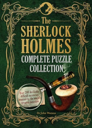 Sherlock Holmes Complete Puzzle Collection : Over 200 Devilishly Difficult Mysteries, Inspired by the World's Greatest Detective
Sherlock Holmes Complete Puzzle Collection : Over 200 Devilishly Difficult Mysteries, Inspired by the World's Greatest Detective