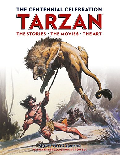 The Centennial Celebration Tarzan: The Stories, The Movies, The Art [signed]