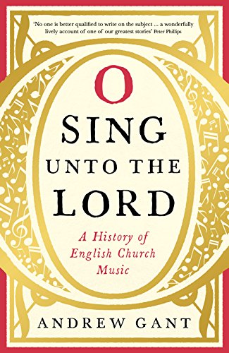 O Sing unto the Lord - A History of English Church Music