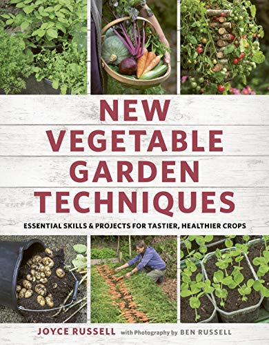 New Vegetable Garden Techniques: Essential skills and projects for tastier, healthier crops
New Vegetable Garden Techniques: Essential skills and projects for tastier, healthier crops