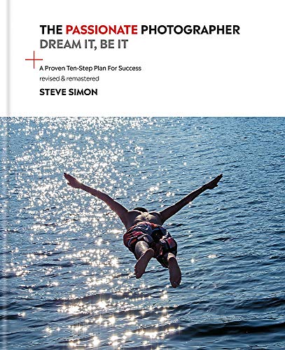 The Passionate Photographer 2nd Ed: Ten Steps Towards Becoming Great: the Remastered Edition of the Bestselling Classic Work for All Photographers
The Passionate Photographer 2nd Ed: Ten Steps Towards Becoming Great: the Remastered Edition of the Bestselling Classic Work for All Photographers