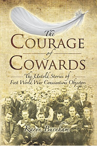 The Courage of Cowards: The Untold Stories of First World War Conscientious Objectors Hardcover
The Courage of Cowards: The Untold Stories of First World War Conscientious Objectors Hardcover