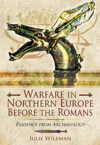 Warfare in Northern Europe Before the Romans: Evidence from Archaeology