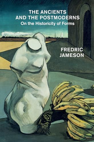 The Ancients and the Postmoderns: On the Historicity of Forms