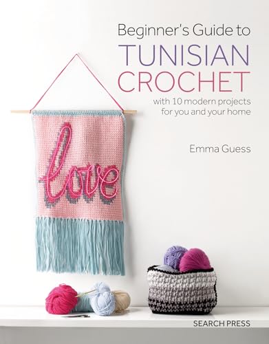 Beginner's Guide to Tunisian Crochet : With 10 Modern Projects for You and Your Home
Beginner's Guide to Tunisian Crochet : With 10 Modern Projects for You and Your Home