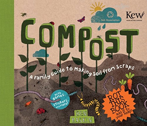 Compost A Family Guide to Making Soil From Scraps /anglais