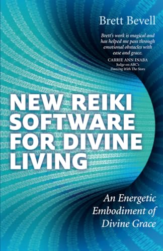 New Reiki Software for Divine Living: An Energetic Embodiment of Divine Grace