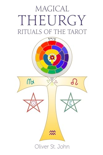 Magical Theurgy - Rituals of the Tarot