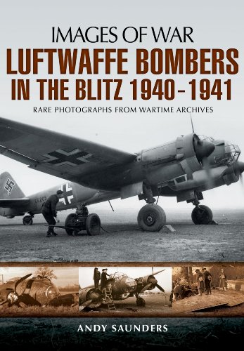 Luftwaffe Bombers in the Blitz 1940-1941 (Images of War)