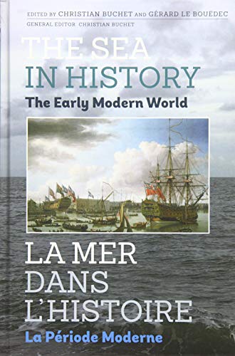 Sea in History - The Early Modern World / La Mer Dans L'histoire - La periode Moderne