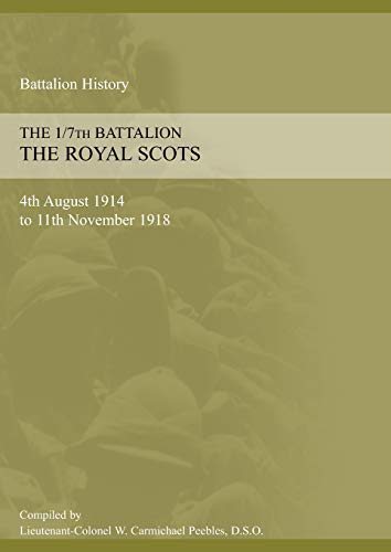 1/7th Battalion the Royal Scots 4th August 1914 to 11 November 1918