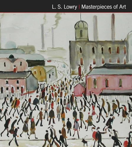 L.S. Lowry Masterpieces of Art Format: Hardback