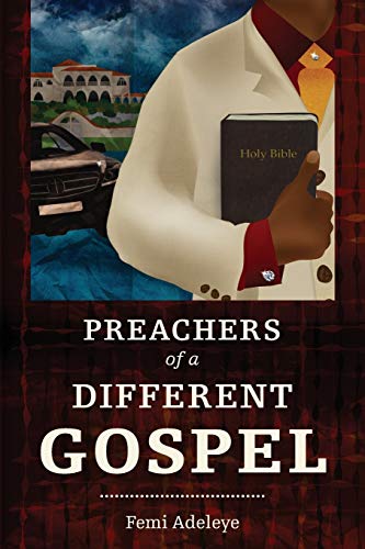 Preachers of a Different Gospel: A Pilgrim's Reflections on Contemporary Trends in Christianity
Preachers of a Different Gospel: A Pilgrim's Reflections on Contemporary Trends in Christianity