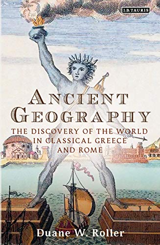 Ancient Geography : The Discovery of the World in Classical Greece and Rome
Ancient Geography : The Discovery of the World in Classical Greece and Rome