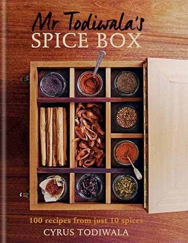Mr Todiwala's Spice Box: 120 recipes with just 10 spices