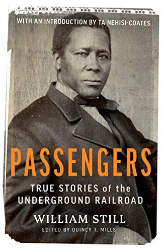 Passengers : True Stories of the Underground Railroad