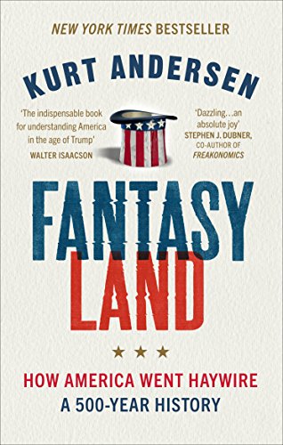 Fantasyland : How America Went Haywire: a 500-year History