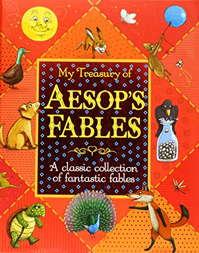 My Treasury of Aesop's Fables: A classic collection of fantastic fables
My Treasury of Aesop's Fables: A classic collection of fantastic fables