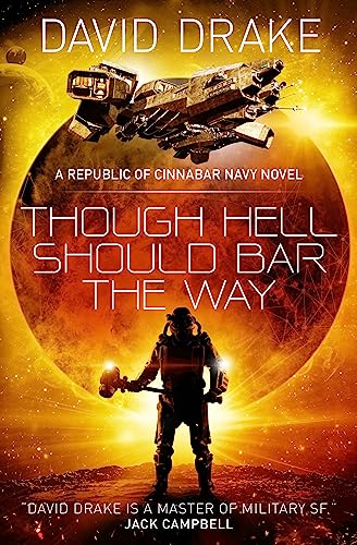 Though Hell Should Bar the Way (The Republic of Cinnabar Navy series #12)
Though Hell Should Bar the Way (The Republic of Cinnabar Navy series #12)
