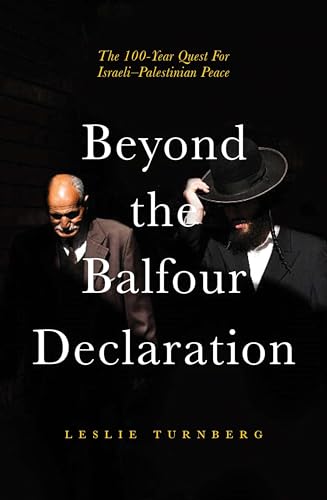 Beyond the Balfour Declaration: 100 Years of Israeli-Palestinian Conflict