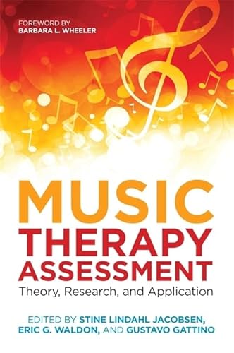 Music Therapy Assessment : Theory, Research, and Application