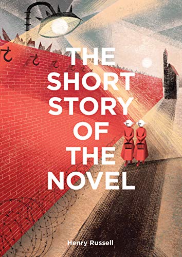 The Short Story of the Novel: A Pocket Guide to Key Genres, Novels, Themes and Techniques
The Short Story of the Novel: A Pocket Guide to Key Genres, Novels, Themes and Techniques
