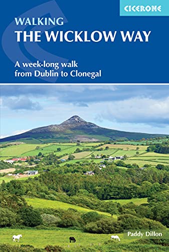Walking the Wicklow Way : A Week-long Walk from Dublin to Clonegal
