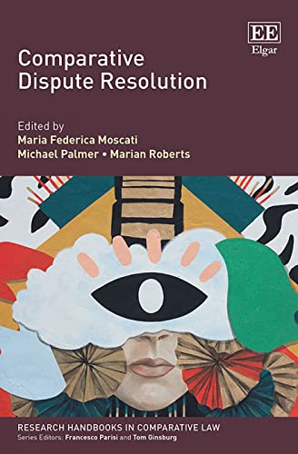 Comparative Dispute Resolution Research Handbooks in Comparative Law series