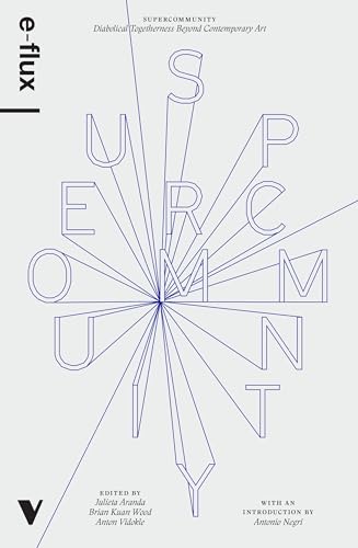 Supercommunity : Diabolical Togetherness Beyond Contemporary Art