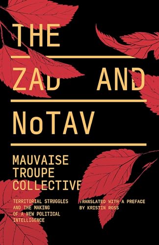 

The Zad and NoTAV: Territorial Struggles and the Making of a New Political Intelligence